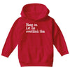hang on let me overthink this Youth Hoodie