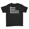 bears, beets, battlestar galactica Youth Tee
