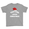 this girl loves christmas Youth Tee