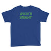 wicked smaht funny Youth Tee