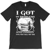 99 problems   fishin' solves all of em T-Shirt
