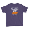 i have more trick or treating Youth Tee