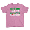 christmas so hard santas elves wanna find me Youth Tee