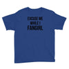 excuse me while i fangirl Youth Tee