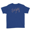 cute enjoy Youth Tee