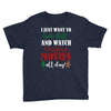 i just want to bake stuff and watch christmas movies all day Youth Tee