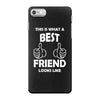 Awesome Friend Looks Like iPhone 7 Case