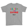 legends are born may Youth Tee
