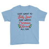 i just want to bake stuff and watch christmas movies all day Youth Tee
