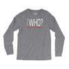 says who wisemenknownothing Long Sleeve Shirts