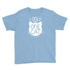 i only have one cat my cat has a few cat Youth Tee