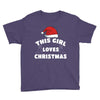 this girl loves christmas Youth Tee