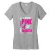 I Wear Pink For My Daughter (Breast Cancer Awareness) Women's V-Neck T-Shirt