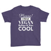 please i was vegan before it was cool Youth Tee
