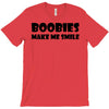 boobies make me smile (2) T-Shirt