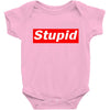 stupid Baby Onesie