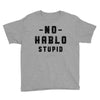 No Hablo Stupid Youth Tee