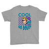 cool no doubt Youth Tee