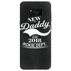 New Daddy 2018 Rokie Dept. Samsung Galaxy S8