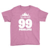 fortnite 99 problems Youth Tee