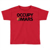 occupy mars Toddler T-shirt