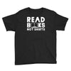 read books not shirts Youth Tee