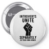 introverts unite separately in your own homes Pin-back button