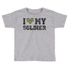 i love my soldier regular camouflage Toddler T-shirt