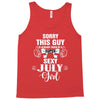 sorry this guy is already taken by a super sexy  july girl Tank Top