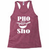 pho sho Racerback Tank