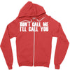 don't call me i'll call you Zipper Hoodie