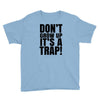 don't grow up Youth Tee