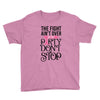 the fight ain't over so the party don't stop Youth Tee