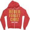 Never Forget Chaz Zipper Hoodie