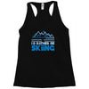 i'd rather be skiing Racerback Tank