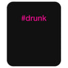 #drunk hashtag neon pink Mousepad