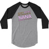 Great Moms Get Promoted to Nana 3/4 Sleeve Shirt