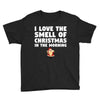 smell of christmas in the morning Youth Tee