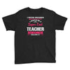 i never dreamed i would be a super cool teacher. but here i am killing Youth Tee