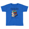 life is like a box of chocolates i want to eat them all Toddler T-shirt