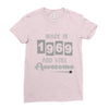 made in 1969 and still awesome Ladies Fitted T-Shirt