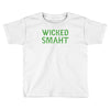 wicked smaht funny Toddler T-shirt