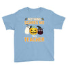 nothing scares me i'm a teacher Youth Tee