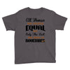 all women are created equal but only the best are born in november Youth Tee