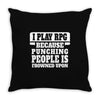 I Play Guitar Rpg Punching People Is Frowned Upon Throw Pillow