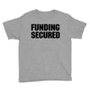 Funding Secured Youth Tee