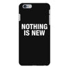 Nothing Is New iPhone 6/6s Plus  Shell Case