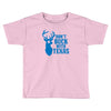 don't buck with texas funny Toddler T-shirt