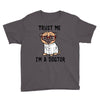 trust me i'm a dogtor Youth Tee