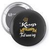 kings are born in february Pin-back button